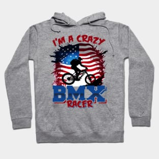 I'm a Crazy BMX Racer Hoodie